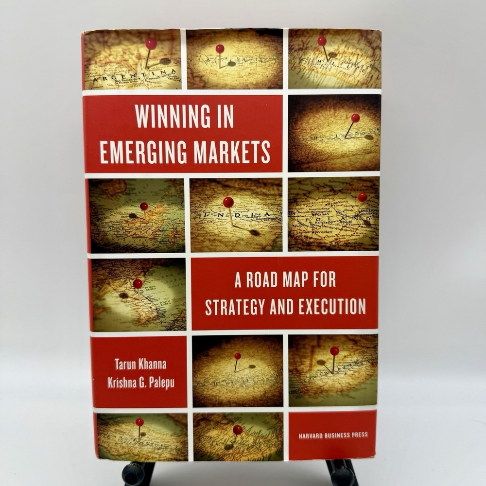 Winning in Emerging Markets Road Map Strategy by T Khanna,‎ K G Palepu 2010 HCDJ